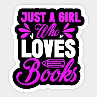 Just a girl who loves books reading lover Sticker